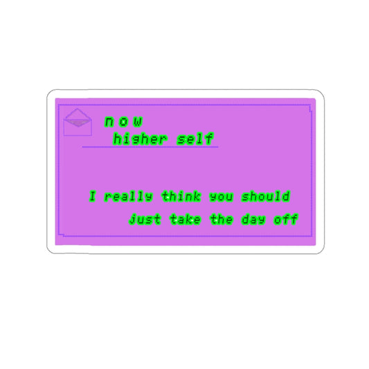 "Take the day off" Kiss-Cut Stickers