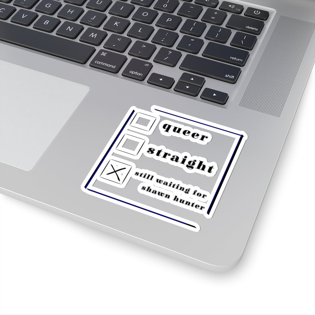 waiting for shawn hunter check note Kiss-Cut Stickers